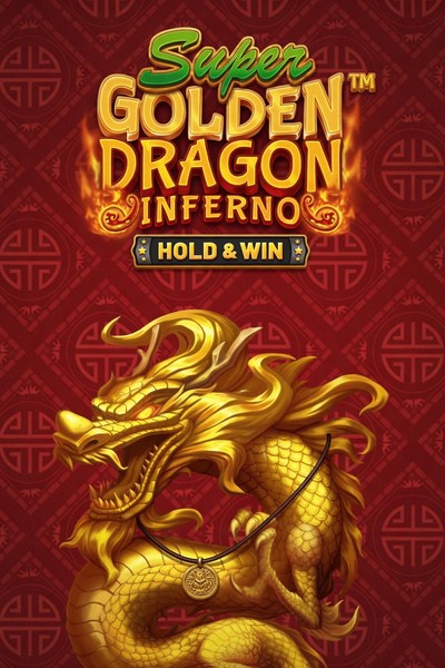 Slot Super Golden Dragon Inferno - Hold & Win su Betrepublic Casino
